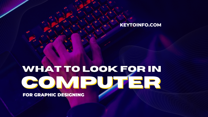 What to Look for in a Computer for Graphic Design