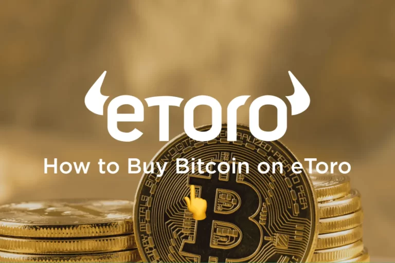 How To Buy Bitcoin On eToro? Beginners Guide – 13 Easy Steps